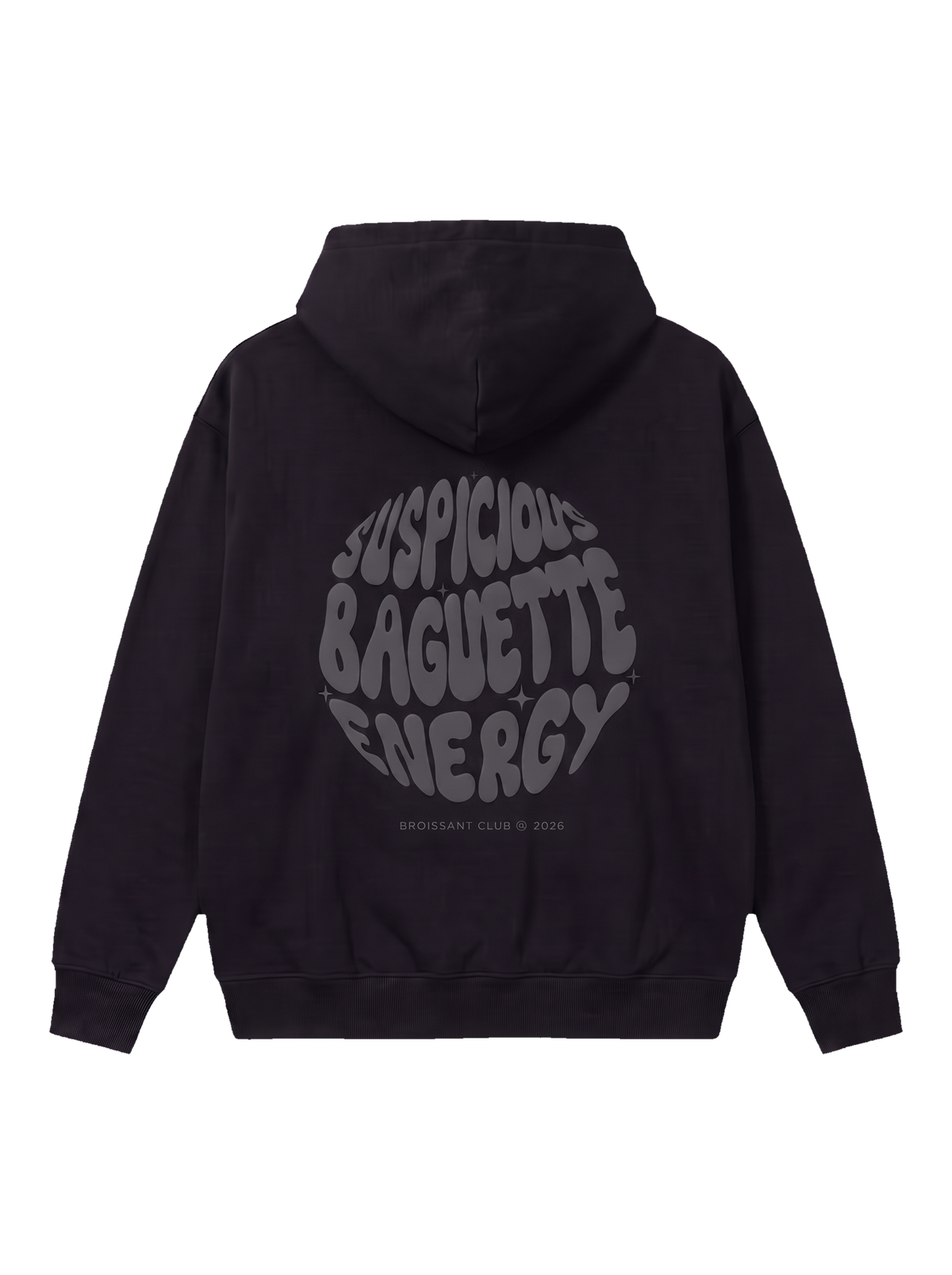 SUSPICIOUS BAGUETTE ENERGY HOODIE